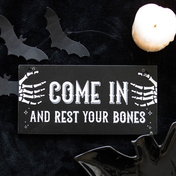 Come In and Rest Your Bones Sign